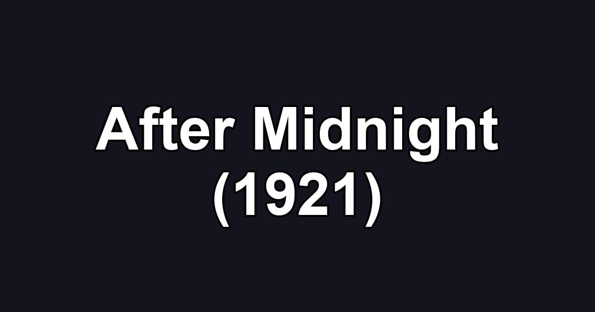 After Midnight (1921)
