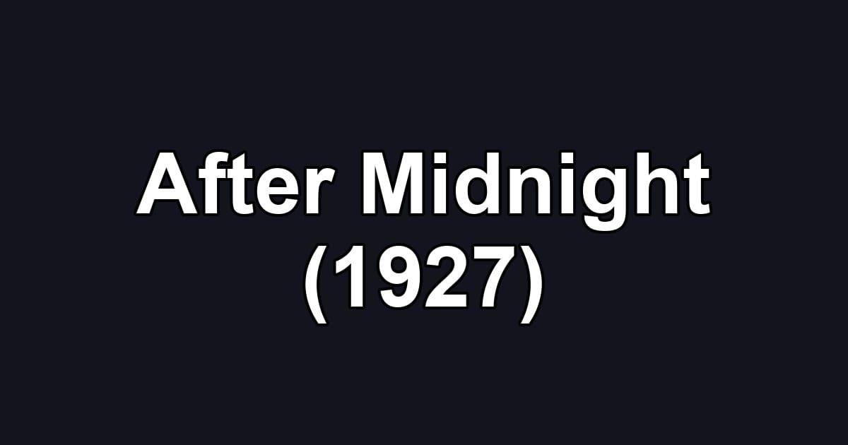 After Midnight (1927)