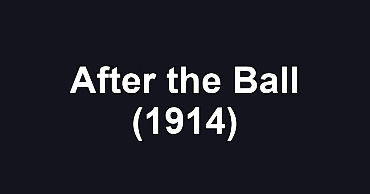 After the Ball (1914)