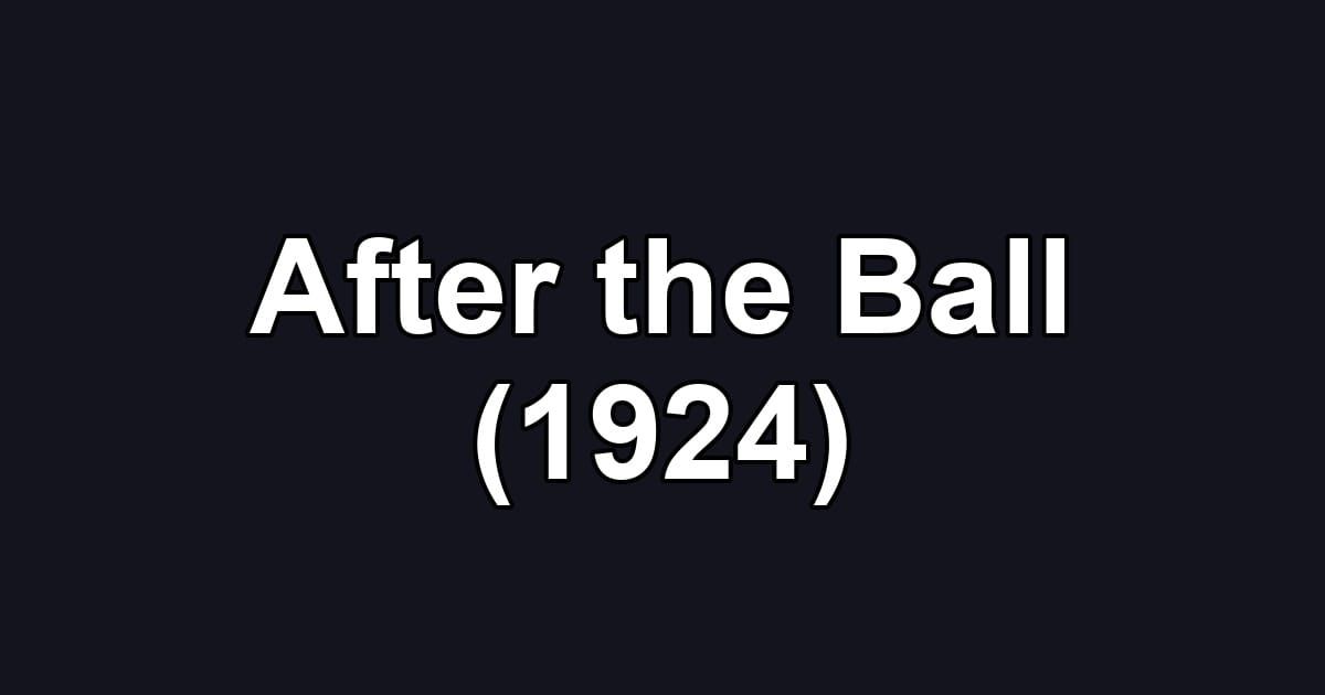 After the Ball (1924)