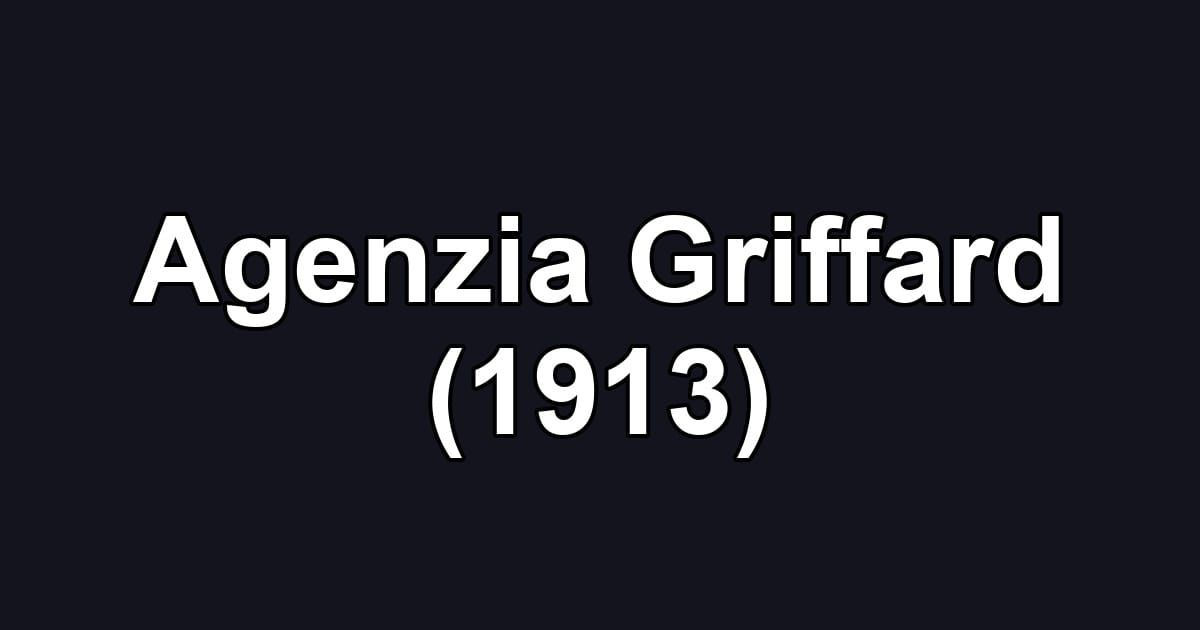 Agenzia Griffard (1913)