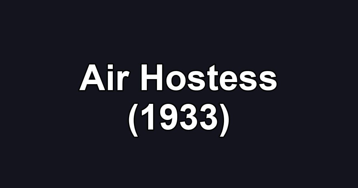Air Hostess (1933)
