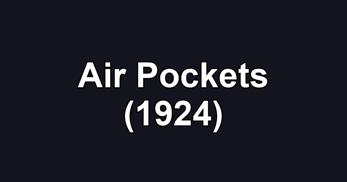 Air Pockets (1924)