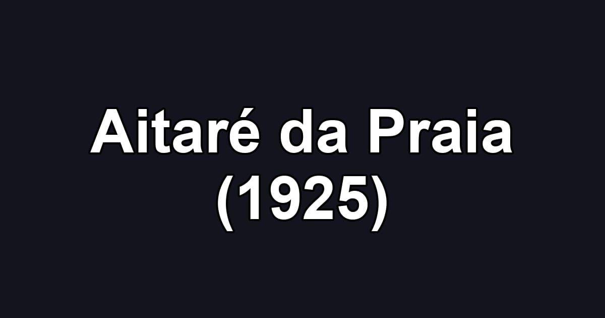 Aitaré da Praia (1925)