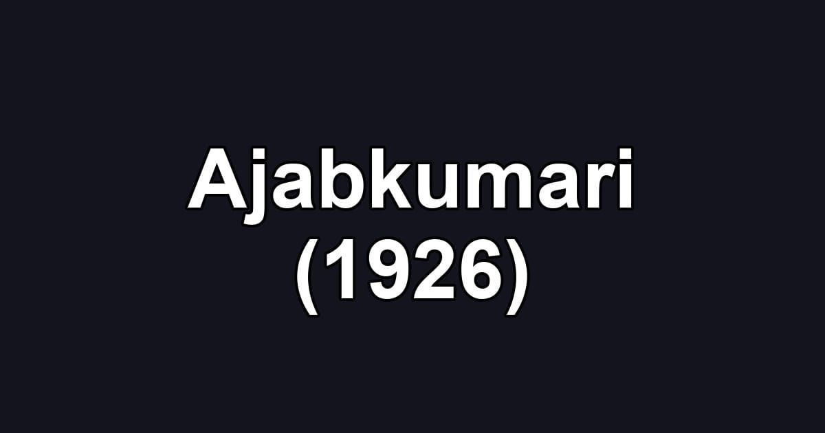 Ajabkumari (1926)