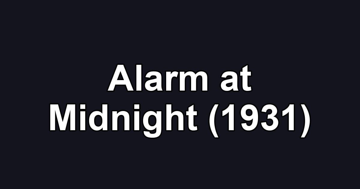 Alarm at Midnight (1931)
