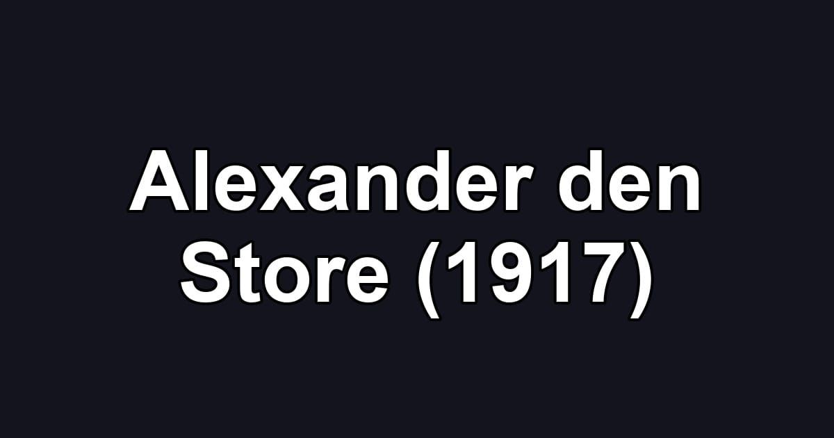 Alexander den Store (1917)
