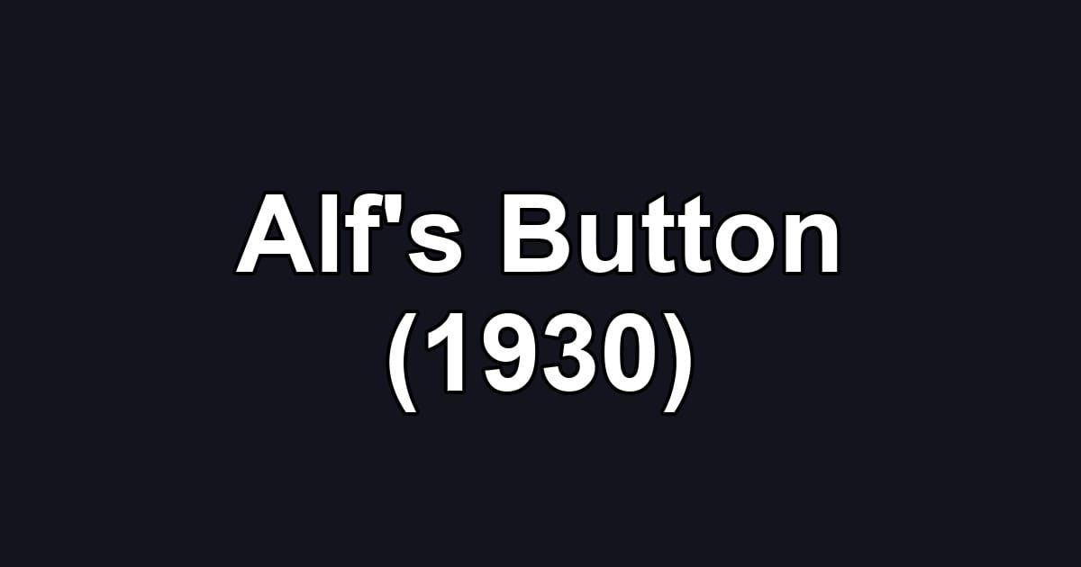 Alf's Button (1930)