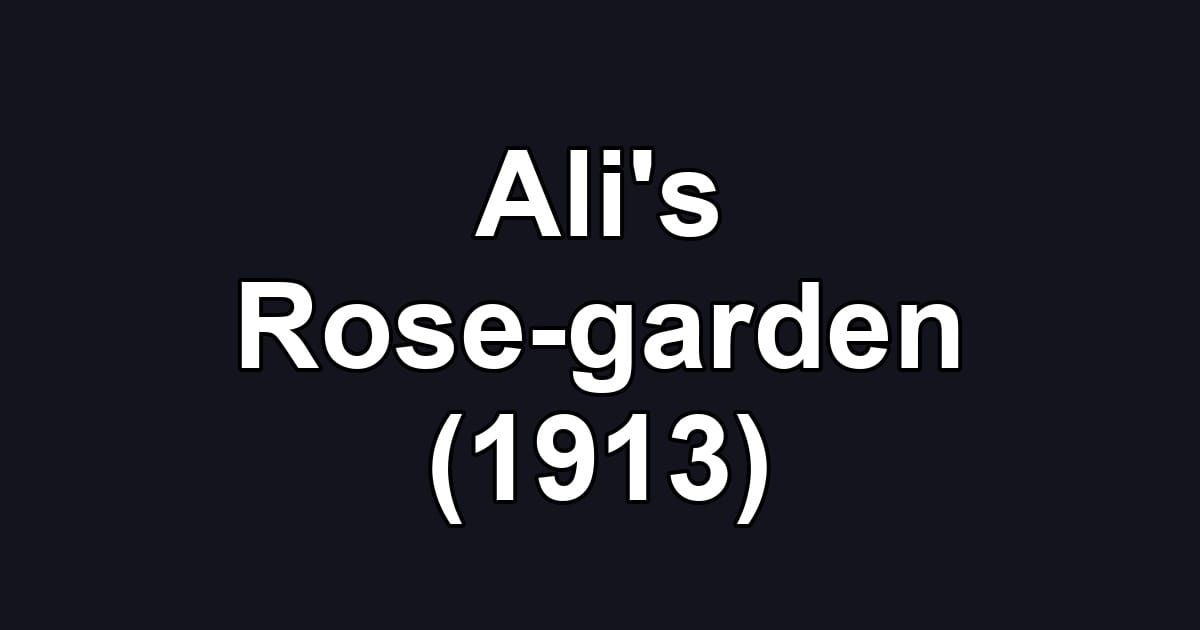 Ali's Rose-garden (1913)
