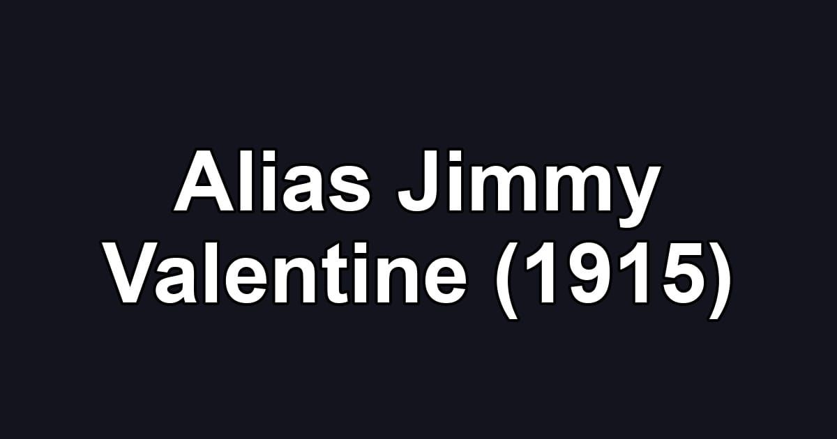 Alias Jimmy Valentine (1915)