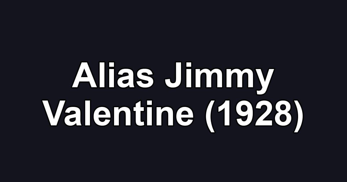 Alias Jimmy Valentine (1928)