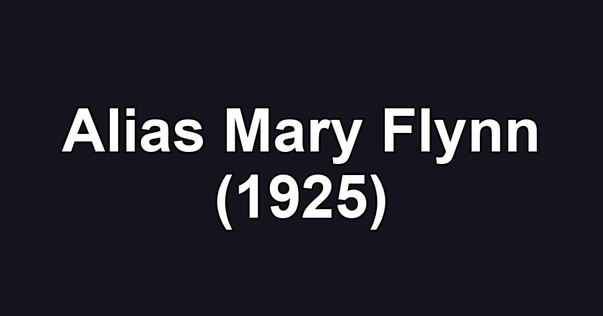 Alias Mary Flynn (1925)
