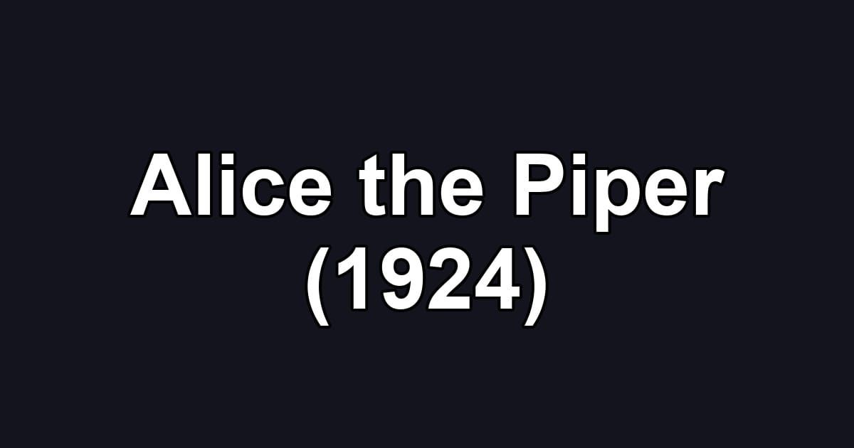 Alice the Piper (1924)