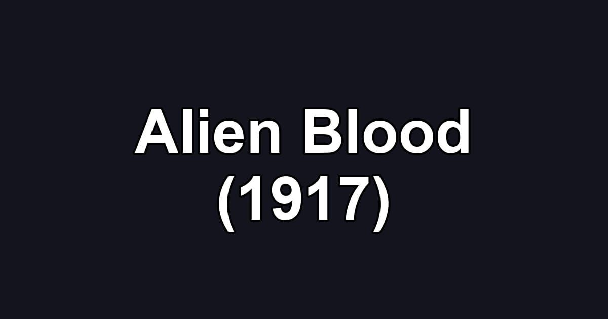 Alien Blood (1917)