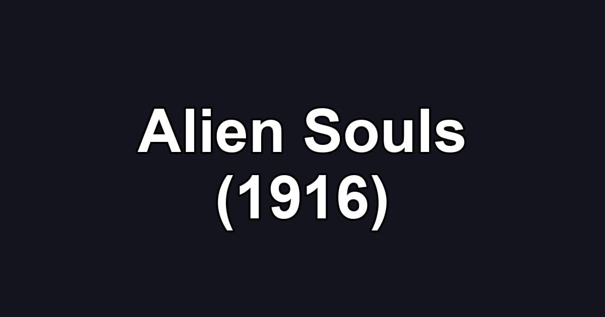 Alien Souls (1916)