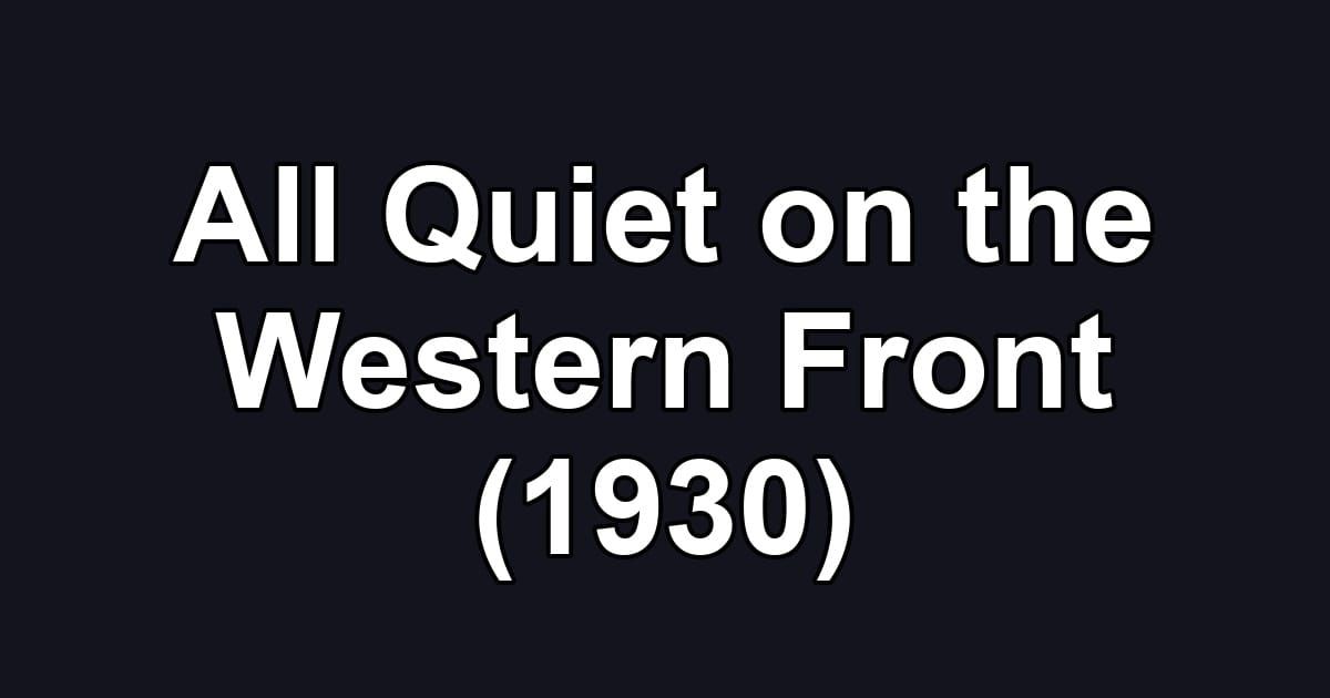 All Quiet on the Western Front (1930)