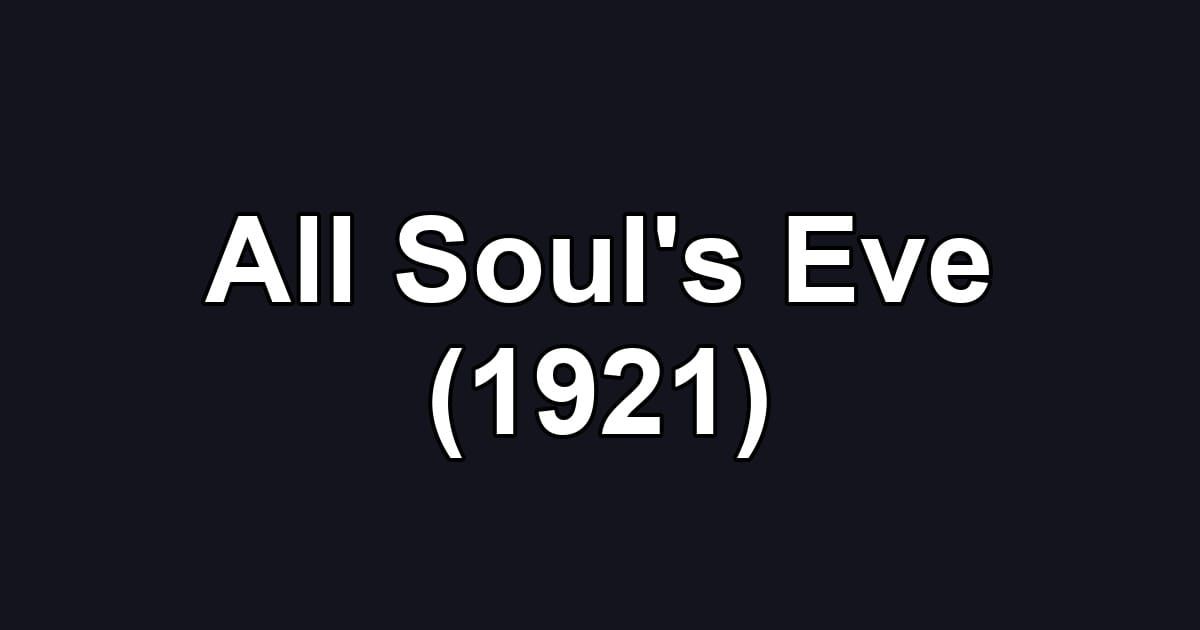 All Soul's Eve (1921)