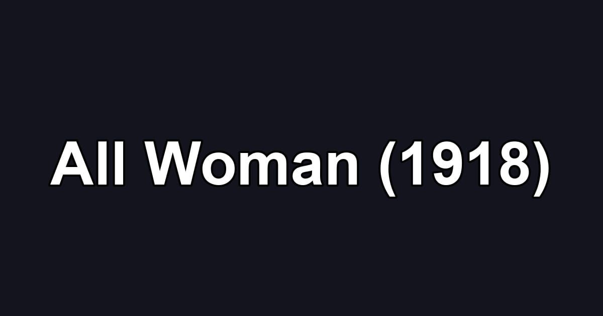All Woman (1918)