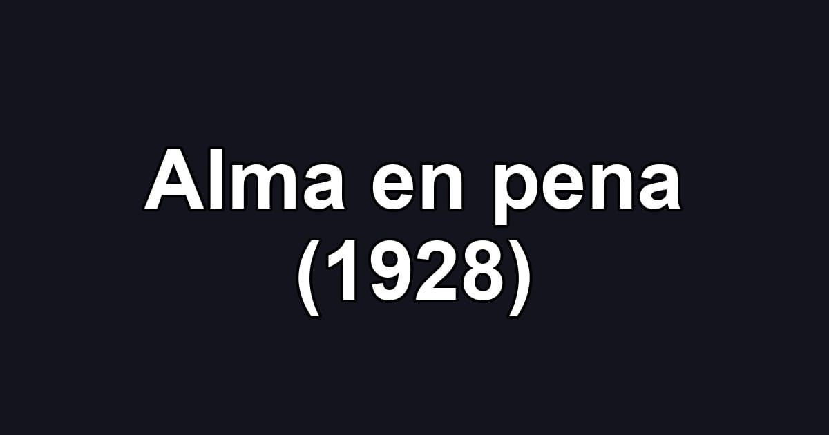 Alma en pena (1928)