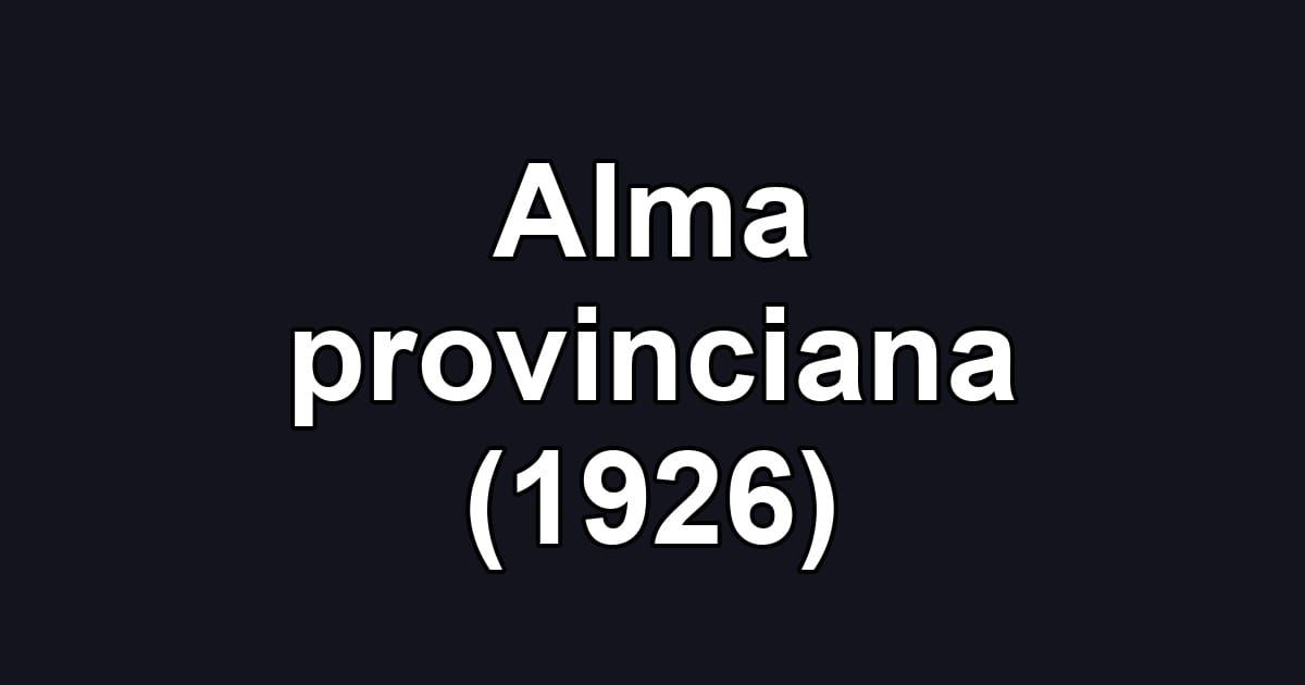 Alma provinciana (1926)