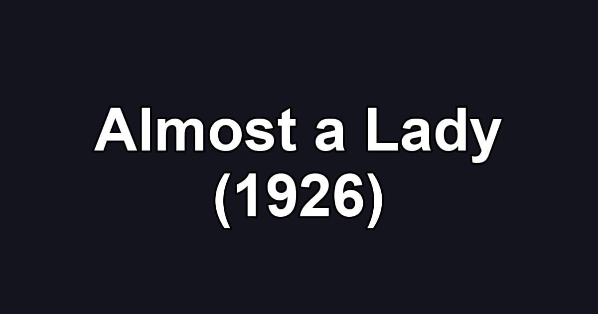 Almost a Lady (1926)