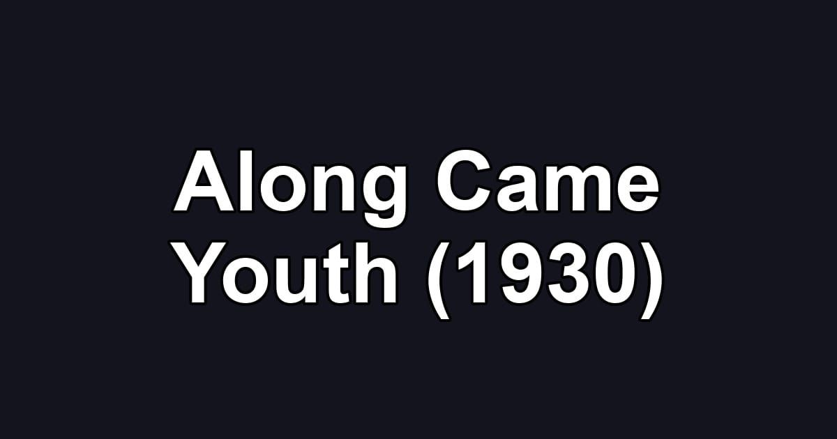 Along Came Youth (1930)