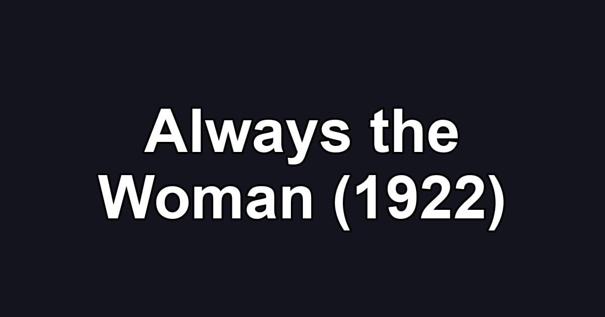 Always the Woman (1922)