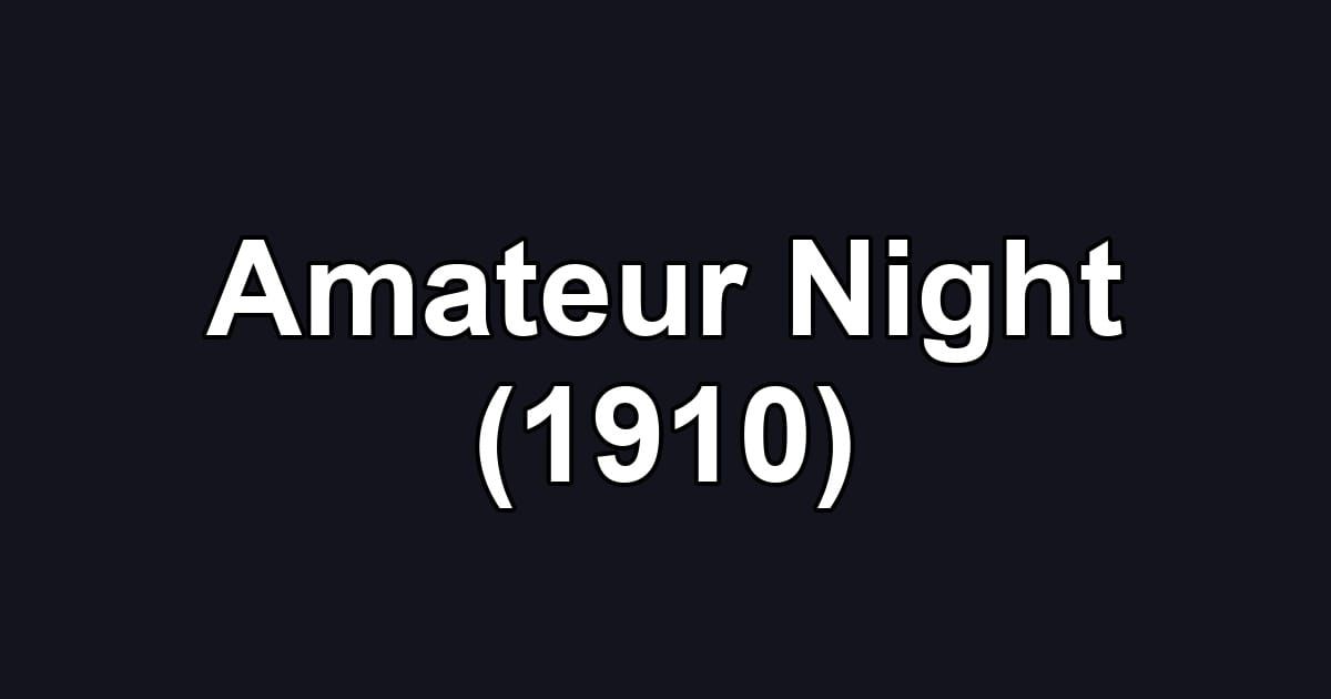 Amateur Night (1910)