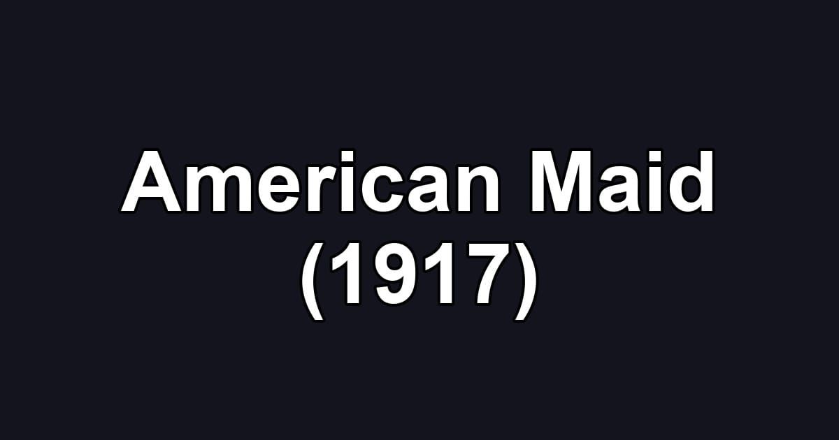 American Maid (1917)