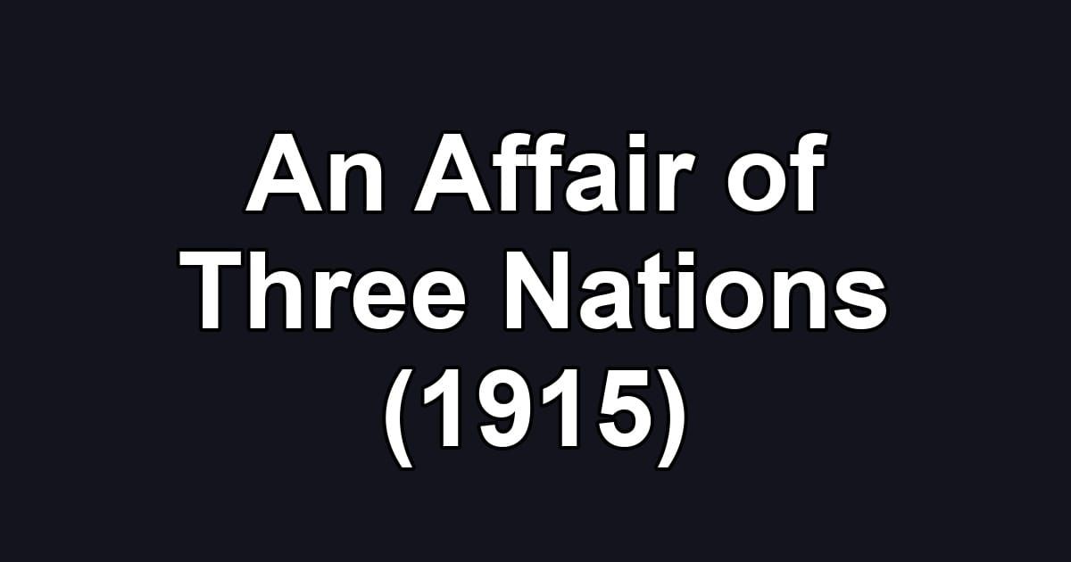 An Affair of Three Nations (1915)