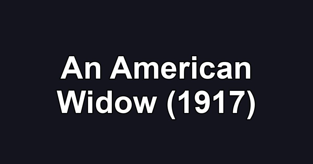 An American Widow (1917)