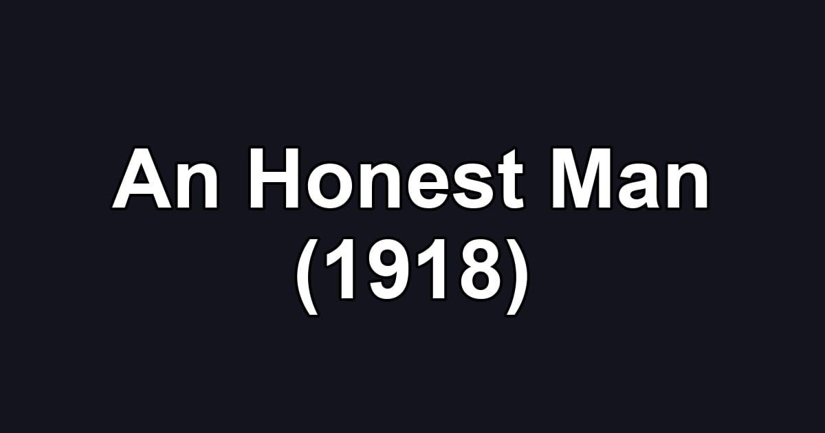 An Honest Man (1918)