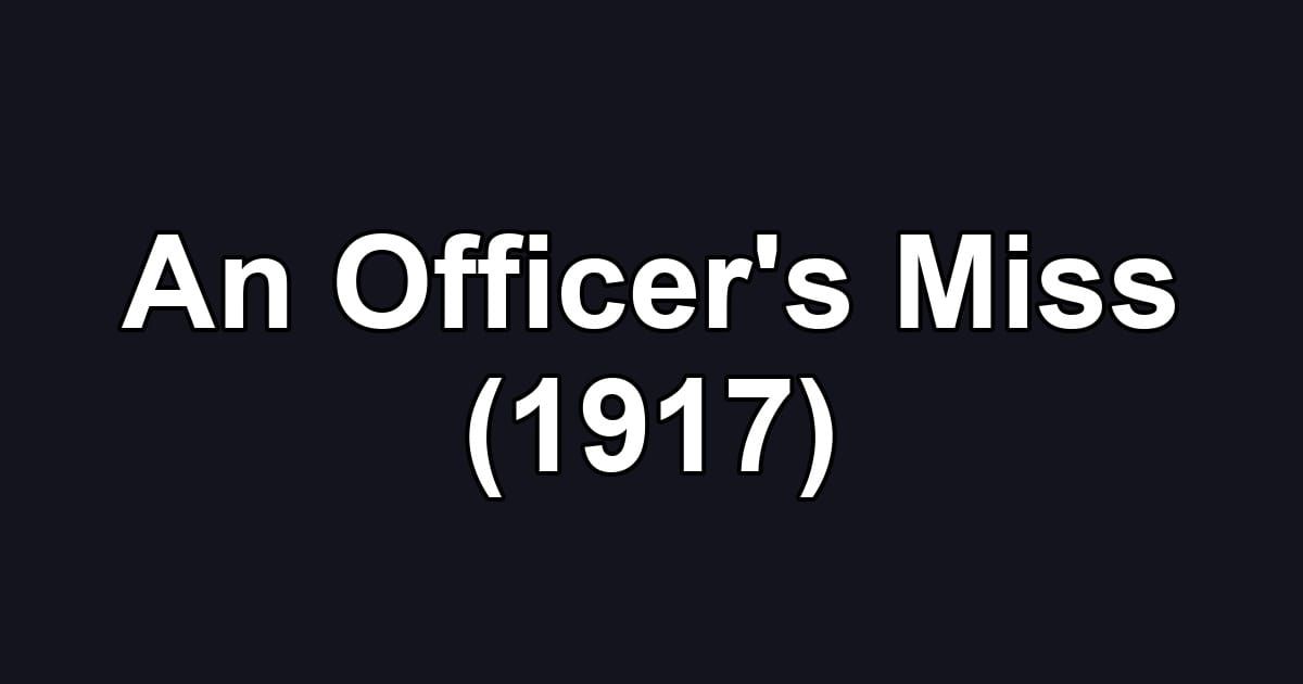 An Officer's Miss (1917)