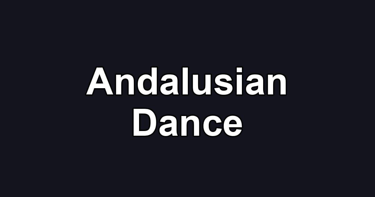 Andalusian Dance