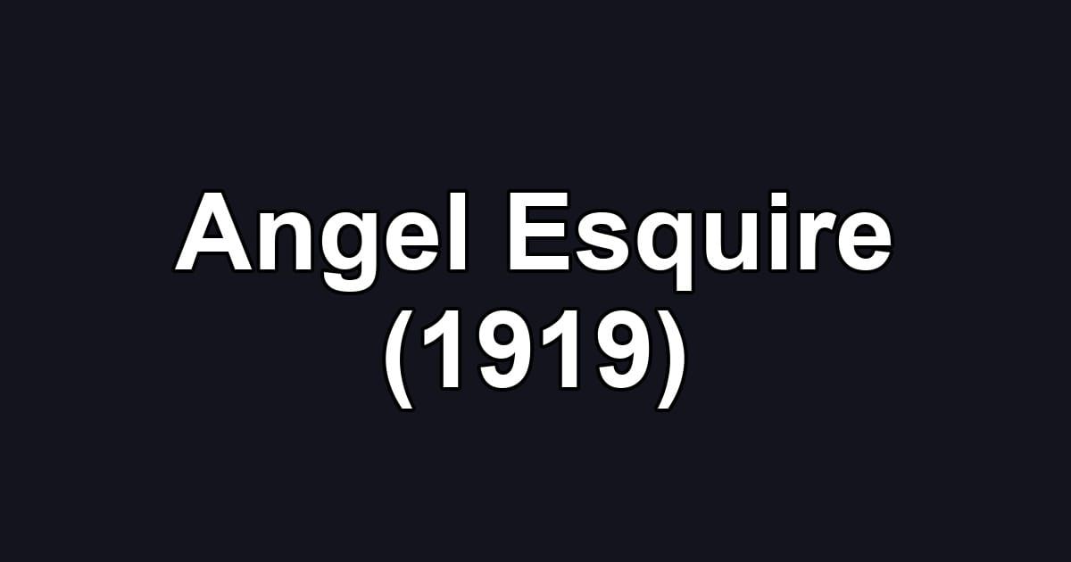 Angel Esquire (1919)