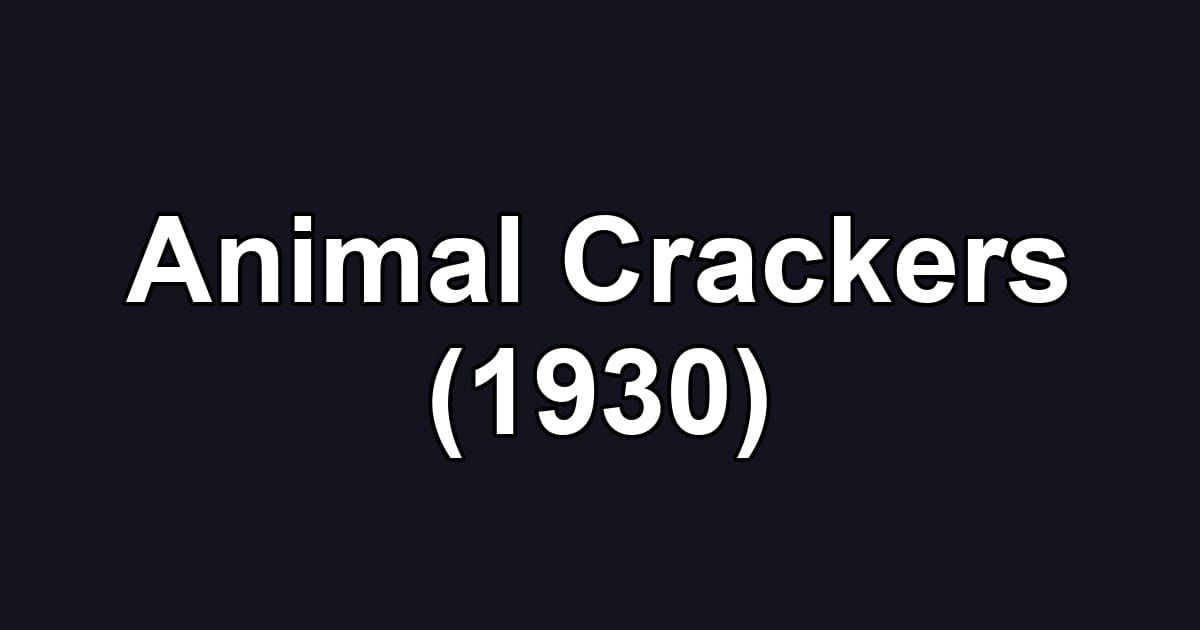 Animal Crackers (1930)