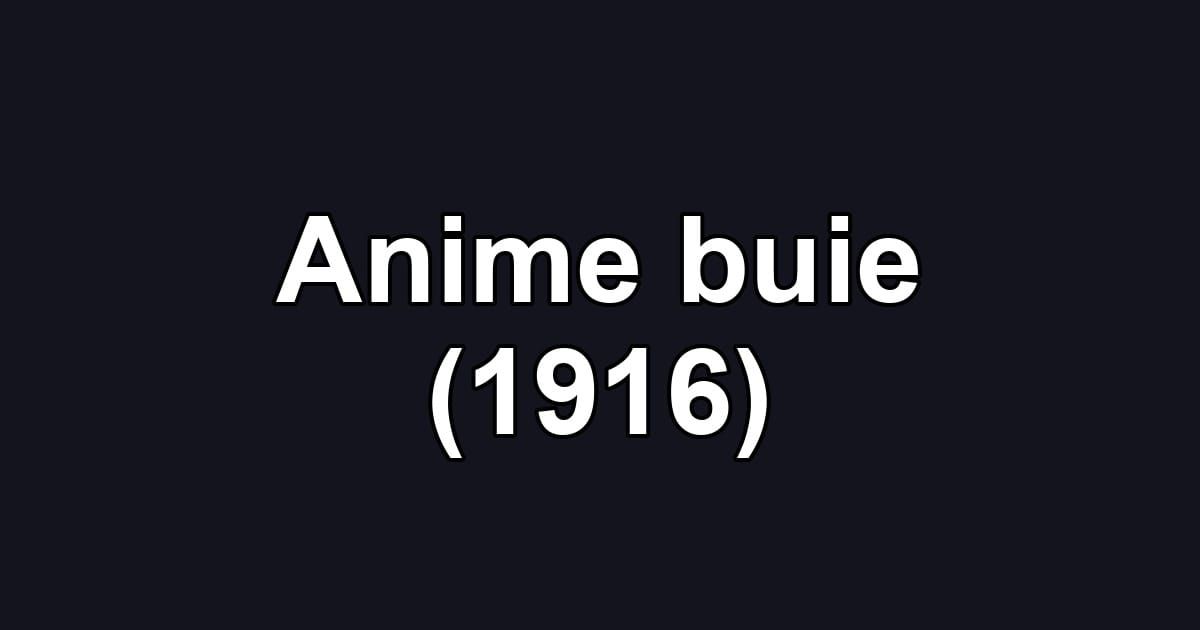 Anime buie (1916)