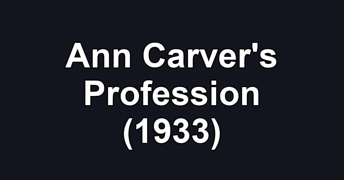 Ann Carver's Profession (1933)