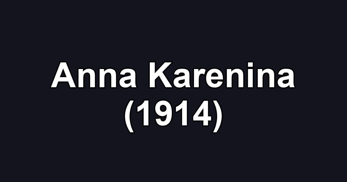 Anna Karenina (1914)