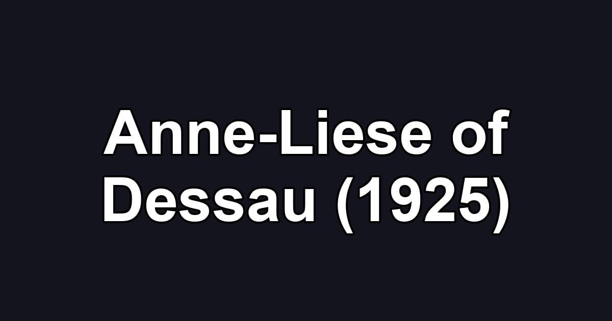 Anne-Liese of Dessau (1925)
