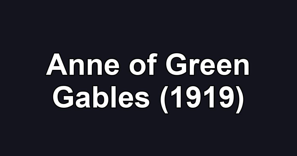 Anne of Green Gables (1919)