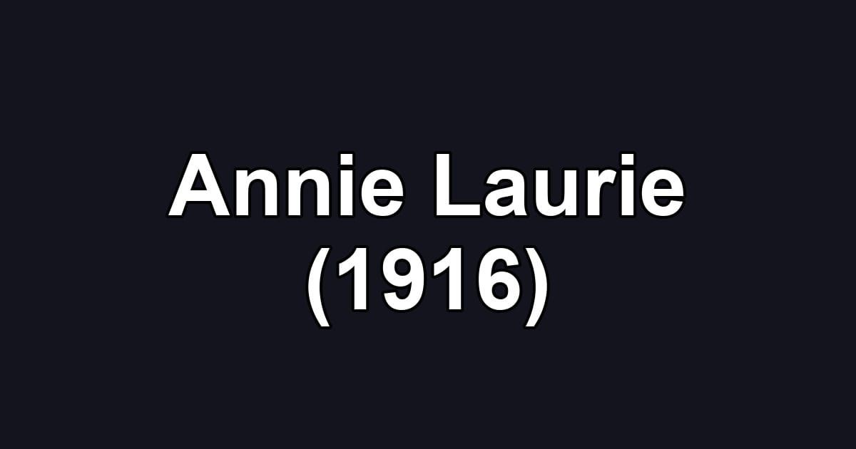 Annie Laurie (1916)