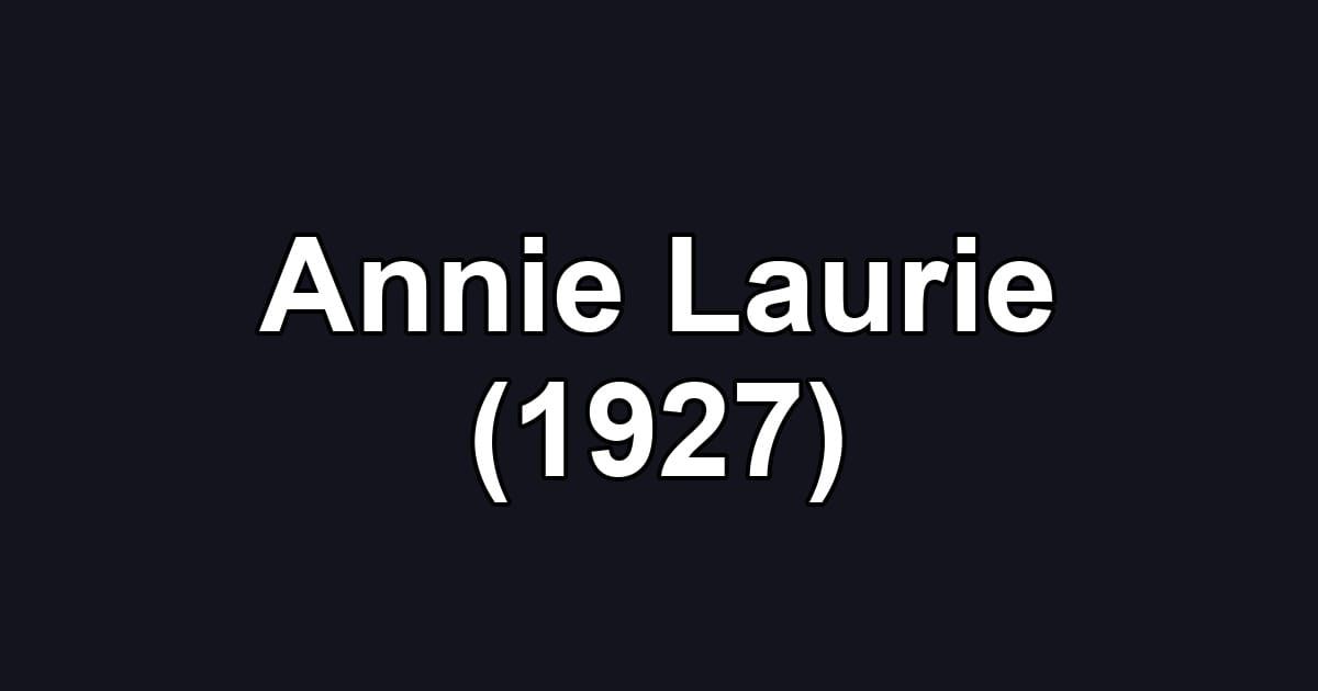 Annie Laurie (1927)