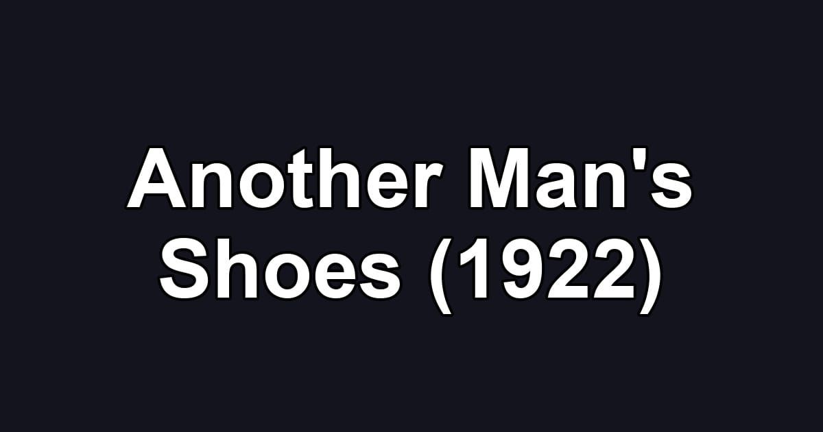 Another Man's Shoes (1922)