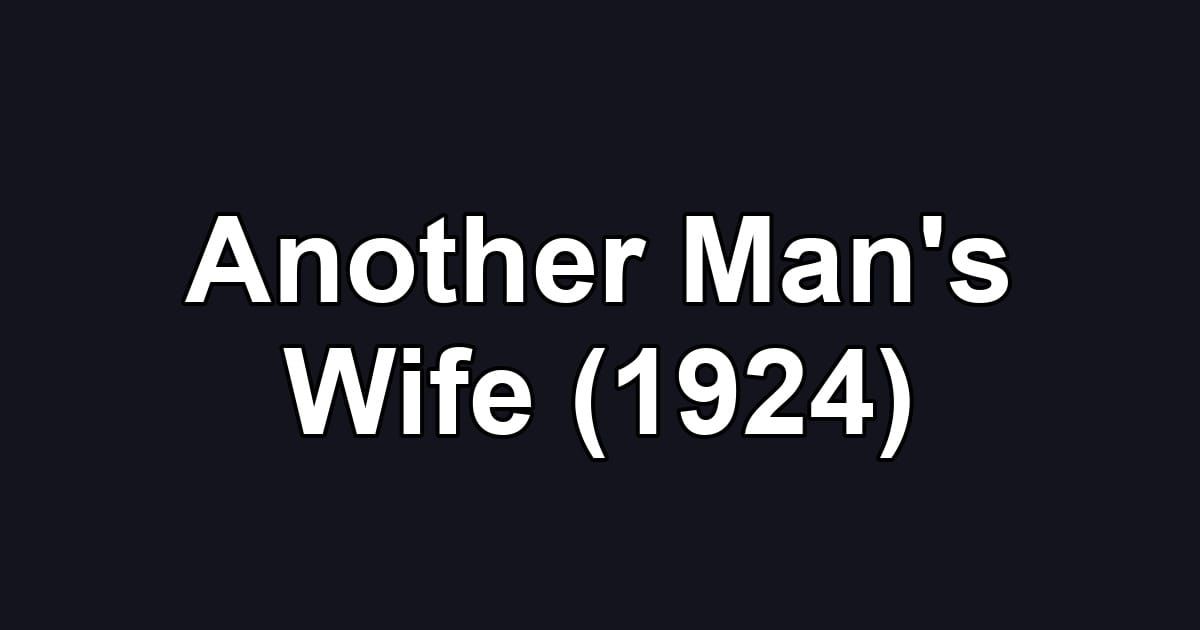 Another Man's Wife (1924)