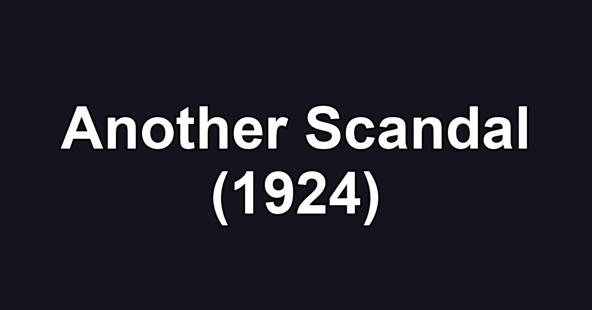 Another Scandal (1924)
