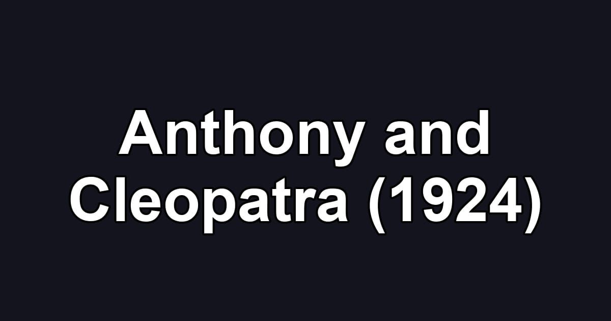 Anthony and Cleopatra (1924)