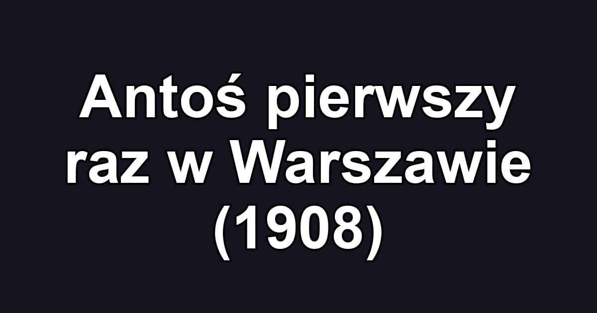 Antoś pierwszy raz w Warszawie (1908)