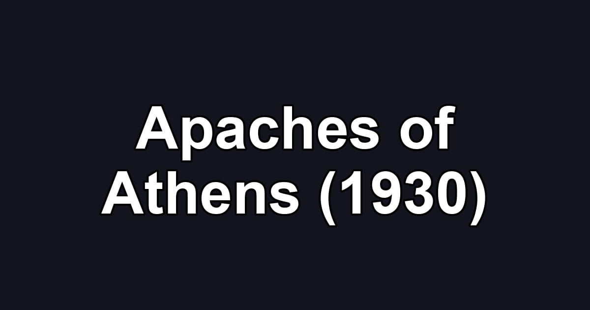 Apaches of Athens (1930)