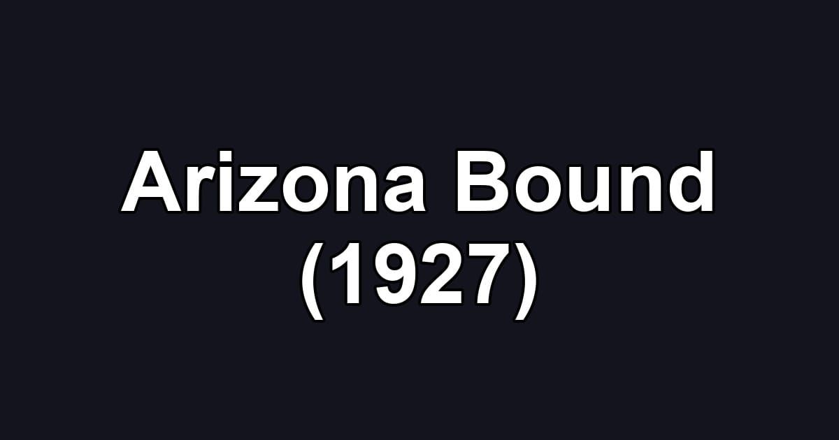 Arizona Bound (1927)